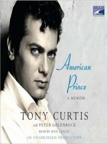 American Prince: A Memoir (Audio) - Tony Curtis, Peter Golenbock, Don Leslie