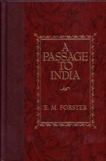 A Passage To India - E.M. Forster