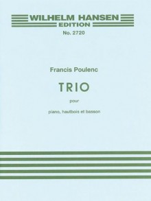 Trio for Piano, Oboe and Bassoon - Francis Poulenc