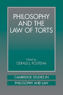 Philosophy and the Law of Torts - Gerald J. Postema