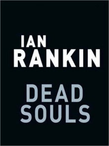 Dead Souls (Audio) - Ian Rankin, Geoffrey Howard