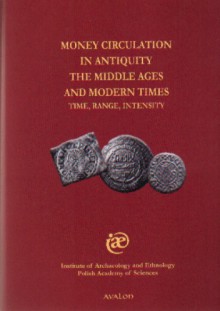 Money Circulation in Antiquity, The Middle Ages and Modern Times - Stanisław Suchodolski, Mateusz Bogucki