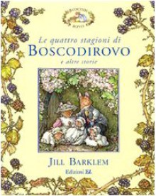 Le quattro stagioni di Boscodirovo: e altre storie - Jill Barklem, Giulio Lughi