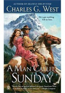 A Man Called Sunday - Charles G. West