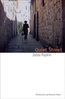 Quiet Street - Zelda Popkin, Jeremy D. Popkin