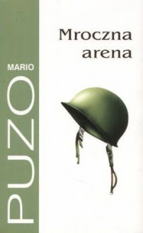 Mroczna arena - Mario Puzo