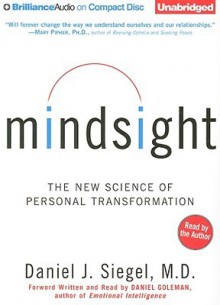 Mindsight: The New Science of Personal Transformation - Daniel J. Siegel