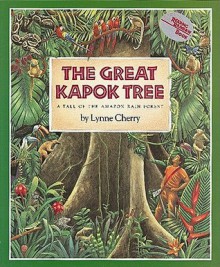 The Great Kapok Tree: A Tale of the Amazon Rain Forest (Big Book) - Lynne Cherry