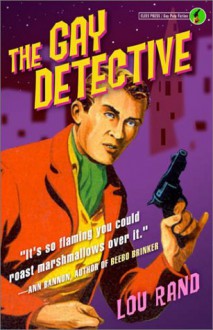 The Gay Detective - Lou Rand, Susan Stryker