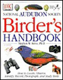 National Audubon Society Birder's Handbook - Stephen W. Kress, Frank Gill