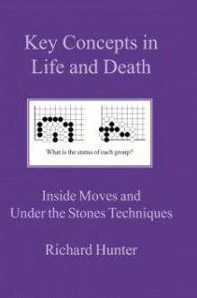 Key Concepts in Life and Death - Richard Hunter