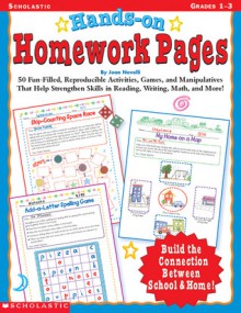 Hands-On Homework Pages: 50 Fun-Filled, Reproducible Activities, Games, and Manipulatives That Help Stregthen Skills in Reading, Writing, Math, and More! - Joan Novelli