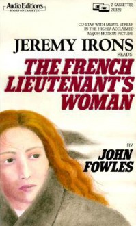 The French Lieutenant's Woman (Audio) - John Fowles, Jeremy Irons