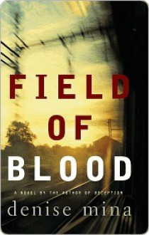 Field Of Blood - Denise Mina