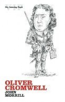 Oliver Cromwell (Very Interesting People) - John Morrill