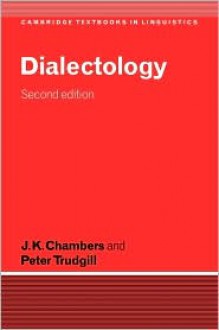 Dialectology - J. K. Chambers, Peter Trudgill