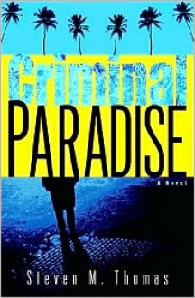 Criminal Paradise - Steven M. Thomas