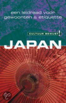 Japan: Een leidraad voor gewoonten & etiquette (Cultuur Bewust!) - Paul Norbury, Kees van Weele