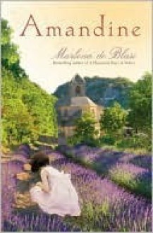 Amandine: A Novel - Marlena de Blasi