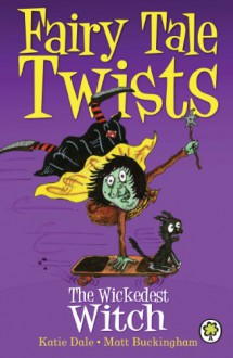 Wickedest Witch - Katie Dale