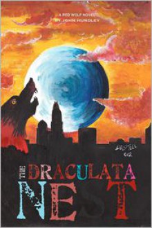 The Draculata Nest (Red Wolf, #1) - John Hundley