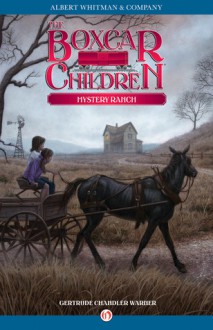 Mystery Ranch - Gertrude Chandler Warner, Dirk Gringhuis