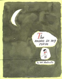 The Moon in my Room - Uri Shulevitz