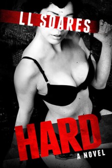 Hard - L.L. Soares