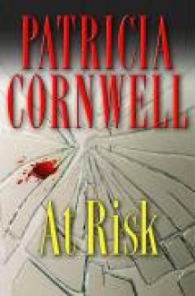 At Risk - Patricia Cornwell