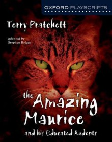 The Amazing Maurice and His Educated Rodents: The Play - Stephen Briggs, Terry Pratchett