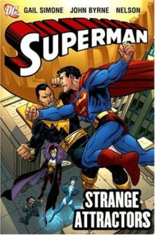 Superman: Strange Attractors - Gail Simone, John Byrne, Nelson, Dan Abnett, Andy Lanning