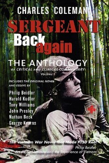 Sergeant Back Again: The Anthology: Of Clinical and Critical Commentary Volume 1 - Charles G. Coleman