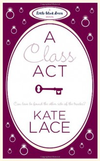 A Class Act - Kate Lace