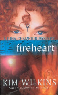 Fireheart - Kim Wilkins