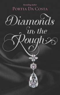 Diamonds in the Rough (The Ladies' Sewing Circle, #6) - Portia Da Costa