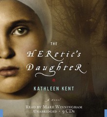 The Heretic's Daughter (Audio) - Kathleen Kent, Mare Winningham