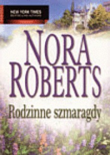 Rodzinne szmaragdy - Nora Roberts