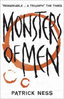 Monsters of Men - Patrick Ness