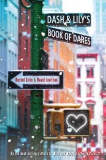 Dash & Lily's Book of Dares - 'David Levithan', 'Rachel Cohn'