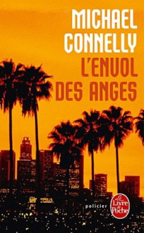 L'Envol des anges - Michael Connelly, Jean Esch