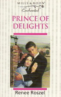 Prince of Delights - Renee Roszel