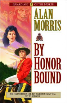 By Honor Bound - Alan Morris