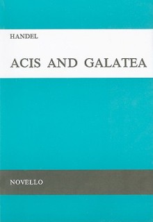 Acis and Galatea - Georg Friedrich Händel