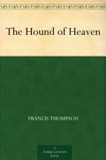 The Hound of Heaven - Francis Thompson, Stella Langdale