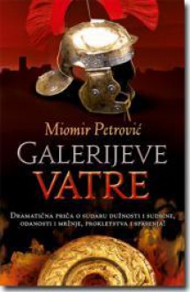 Galerijeve vatre - Miomir Petrović