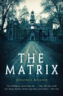 The Matrix - Jonathan Aycliffe