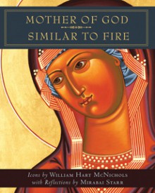 Mother of God Similar to Fire - William Hart McNichols, Mirabai Star