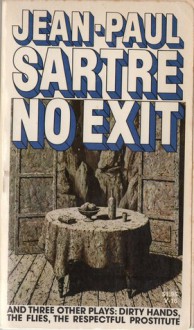 No Exit, And Three Other Plays - Jean-Paul Sartre