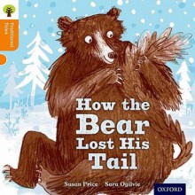 How the Bear Lost Its Tail - Susan Price, Nikki Gamble, Pam Dowson, Sara Ogilvie