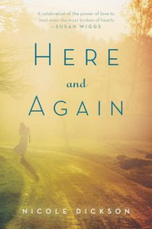 Here and Again - Nicole R. Dickson